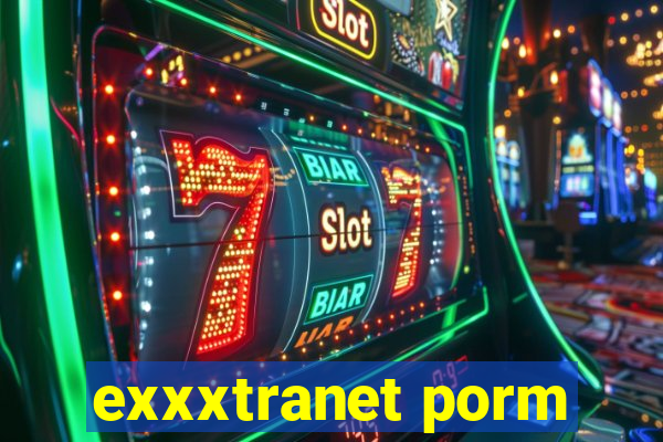 exxxtranet porm